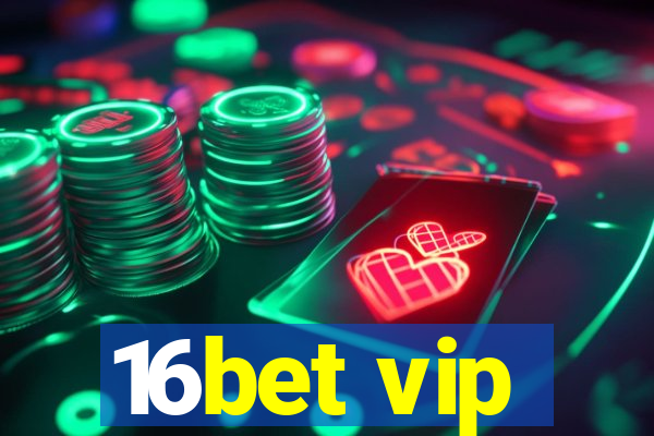 16bet vip